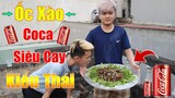 Phong Zhou Vlogs | Làm Ốc Xào COCA Siêu Cay Kiểu Thái - Max Ngon Luôn AE Ơi