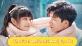 The First and Last Love | Eps12 [Eng.Sub] School Hunk Have a Crush on Me? From Deskmate to Boyfriend