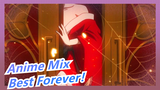 Anime Mix|Feminine and enchanting, good-looking and combustible!|Best Forever！