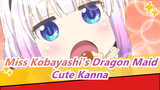 [Miss Kobayashi's Dragon Maid] Kanna Is So Cute! (Please Give Me Some Suggestions And Supprot)