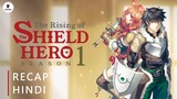 The Rising of the Shield Hero Season 1 - Recap/Summary (Hindi)