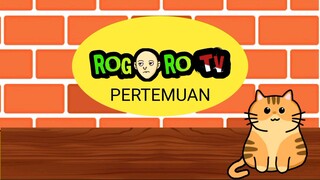 PERTEMUAN. ANIMASI INDONESIA ROGORO TV