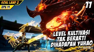 Level Kultivasi Tidak Ada Artinya Di Hadapan Huo Yuhao - Soul Land 2