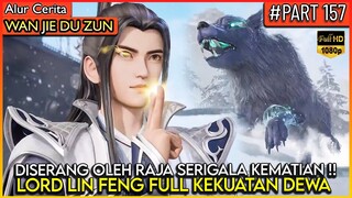 LIN FENG SEORANG DIRI MELAWAN RAJA SERIGALA K3MATIAN !! - Alur Cerita Donghua #WJDZ PART 157