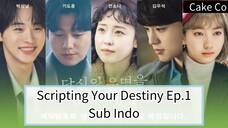 Scripting Your Destiny Ep.1 Sub Indo