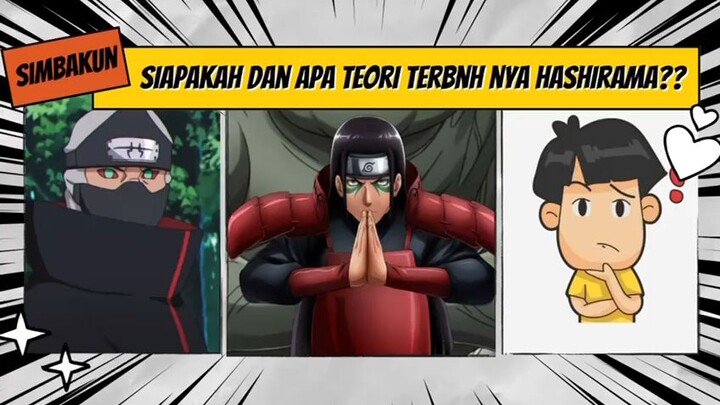 Siapakah dan Apa teori dari kem4t1an Hashirama senjuu?