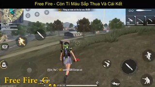 Free Fire - Còn Tí Máu Sắp Thua Và Cái Kết p9