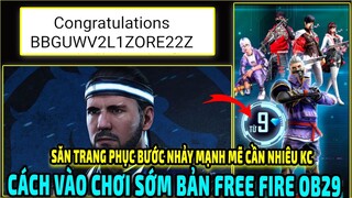 Cách Vào Chơi Sớm Bản Thử Nghiệm Free Fire Ob29 || Test Cửa Hàng Hacker Mới || Free Fire