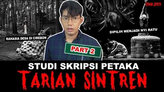 PART 2 - KE DESA INI UNTUK TUGAS SKRIPSI TARI SINTREN