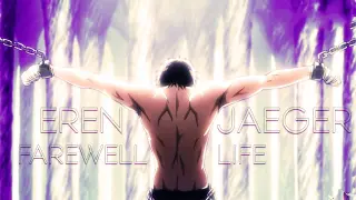 Eren Jaeger - Farewell Life (Attack on Titan) [AMV/ASMV]