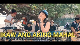 Ikaw Ang Aking Mahal - VST & Company (Brownman Revival Version) | Kuerdas  Cover