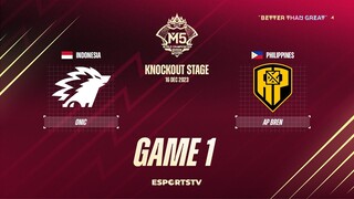 ONIC Esports vs AP Bren GAME 1 M5 World Championship Knockout Stage | APBR VS ONIC