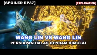 Wang Lin Vs Wang Lin || RENEGADE IMMORTAL EPISODE 37 INDO ENGLISH SUB