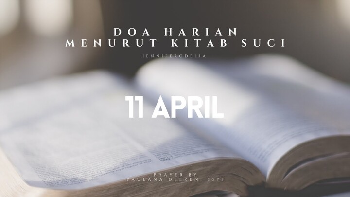 11 April - Doa Harian Menurut Kitab Suci | Spiritual Quality Time with JenniferOdelia