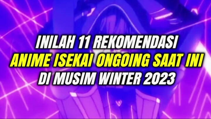 Inilah 11 Rekomendasi Anime Isekai Ongoing Saat Ini di Musim Winter 2023