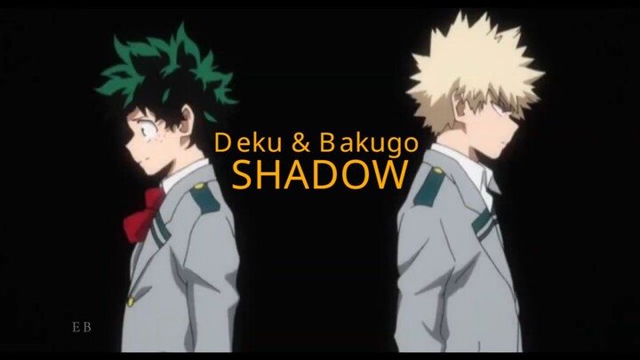 Deku & Kacchan • Shadow