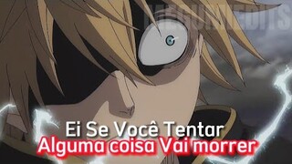 Touros Negros ( Black Clover ) Edit Status - Se tentar algo vai Morrer - MEGUMIEDITS