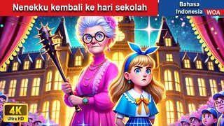 Nenekku kembali ke hari sekolah ✨‍ Dongeng Bahasa Indonesia ✨ WOA Indonesian Fairy Tales