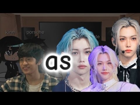 kinnporsche react to porchay as Lee felix [skz] || enjoy // original [1/1]