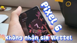 Nhọ vừa mua Pixel 6 đã gặp lỗi phải hoàn tiền