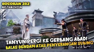 BOCORAN NTZZ EPISODE 282 - TANYUN PERGI KE GERBANG ABADI, BALAS DENDAM ATAS PENYERANGAN SUBING