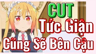 [Hầu Gái Rồng Nhà Kobayashi] Cut | Tức Giận Cũng Sẽ Bên Cậu