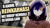 8 Rekomendasi Anime Reinkarnasi MC Hidup Kembali