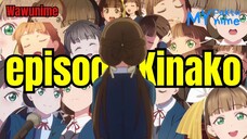 Ini Episode khusus Kinako!!! | Bahas Love Live Superstar Season 3