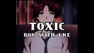 classroom of the elite {AMV} Toxic