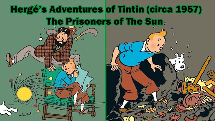 Tintin Classic Movie: The Prisoners of The Sun (circa 1957)