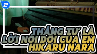 [Tháng Tư Là Lời Nói Dối Của Em/Piano] OP-Hikaru Nara (Lại là một tháng 4 không có cậu)_2