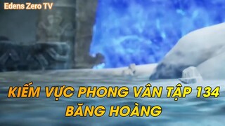 KIẾM VỰC PHONG VÂN TẬP 134BĂNG HOÀNG