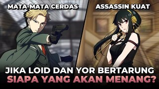 JIKA LOID DAN YOR BERTARUNG SIAPA YANG AKAN MENANG? || Loid vs Yor - Alur Cerita Spy x Family