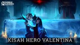 KISAH HERO VALENTINA - PERJUANGAN DEMI HEART OF ANIMA || Mobile Legends