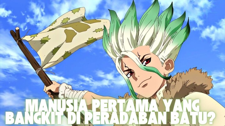 SENKU ADALAH MANUSIA PERTAMA YANG BANGKIT DI PERADABAN BATU 🗿
