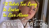 It Takes Too Long To Learn To Live Alone - As popularized by Eydie Gorme (COVER VERSION)