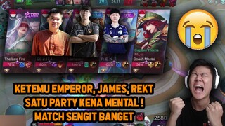 RANKED KETEMU REKT, EMPEROR, JAMESSS SATU PARTY KENA MENTAL ! MATCH SENGIT - Mobile Legends