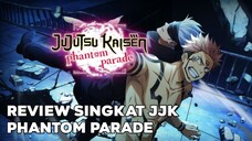 Review Singkat Jujutsu Kaisen Phantom Parade [Jujutsu Kaisen Phantom Parade]