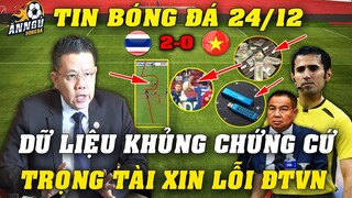 ĐT Thái Lan Như Bị Sét Đánh Khi Vừa Nhận Dữ Liệu Khủng Chứng Cứ Từ LĐBĐ ĐNA...Trọng Tài Xin Lỗi ĐTVN