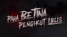 Para Betina Pengikut Iblis ( 2023 )