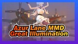 [Azur Lane MMD] Great Illumination