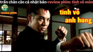 Bậc Thầy Võ Thuật đỉnh nhất 1 thời - review phim Tinh Võ Môn Lý Liên Kiệt