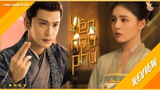 [REVIEW] PHIM “YÊN NGỮ PHÚ” - TỪ CHÍNH KHÊ & KIỀU HÂN || 嫣语赋 THE AUTUMN BALLAD