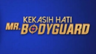 Kekasih hati Mr bodyguard episode 33 (Akhir)