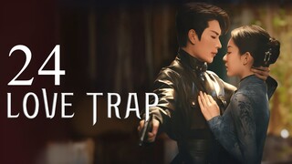 EP24 FINALE Love Trap (2024)