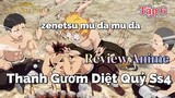 Review Anime: Thanh Gươm Diệt Quỷ Ss4 Huấn luyện đại trụ Tập 6 | Kimetsu No Yaiba Ss4