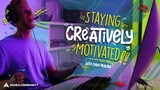 5 Tips For Staying Creatively Motivated With Dave Mullins
