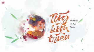 [Vietsub] Túy Kim Triêu (醉今朝) - An Tiểu Xuyến (安小茜)