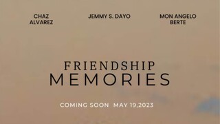 FRIENDSHIP MEMORIES| TRAILER