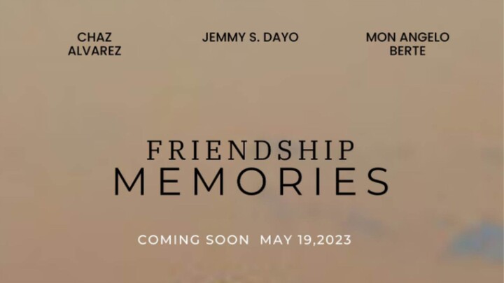FRIENDSHIP MEMORIES| TRAILER